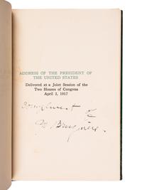WILSON, Woodrow (1856-1924). Address of the President of the United States Delivered at a Joint Session of the Two Houses of Congress April 2, 1917 . Garden City, NY: Doubleday, Page & Company, 1917.