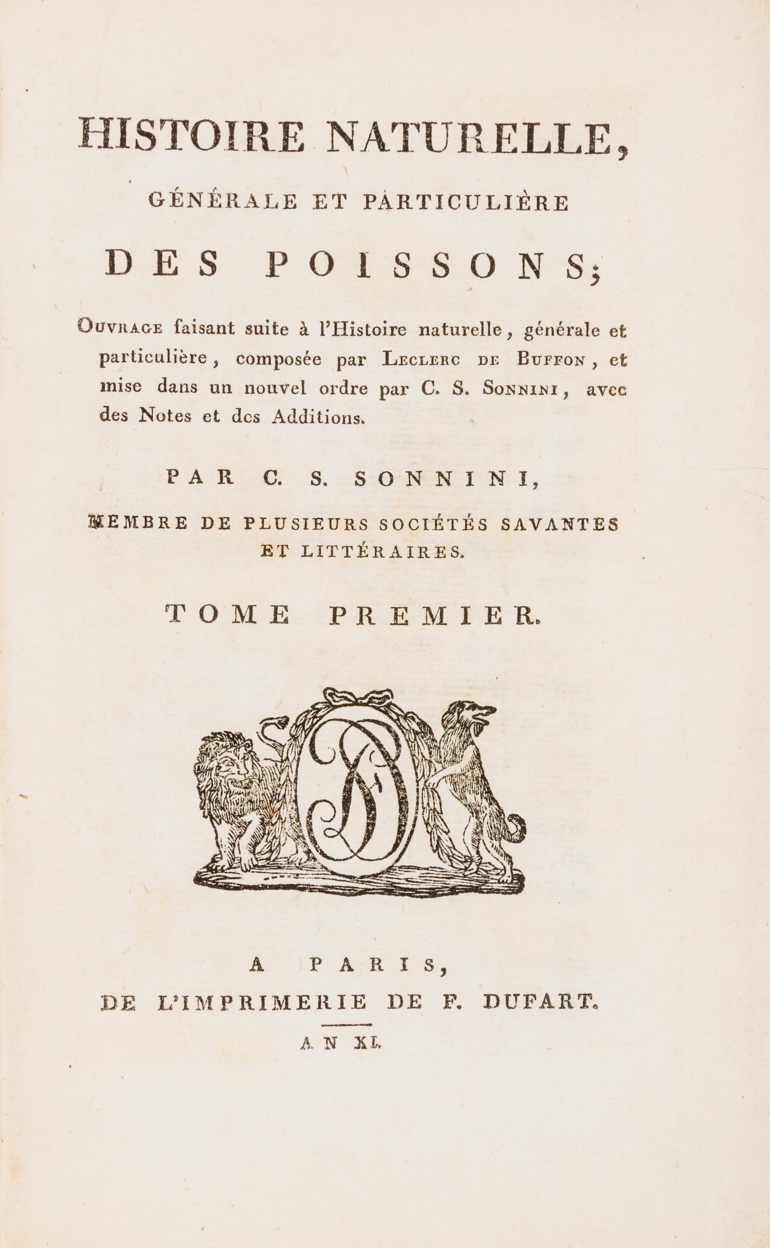 (BUFFON, LECLERC) SONNINI, CHARLES SIGISBERT. Histoire naturelle, generale et particuliere des poissons...Paris, 1803-4. 13 v. 1st ed.