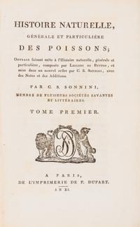 (BUFFON, LECLERC) SONNINI, CHARLES SIGISBERT. Histoire naturelle, generale et particuliere des poissons...Paris, 1803-4. 13 v. 1st ed.