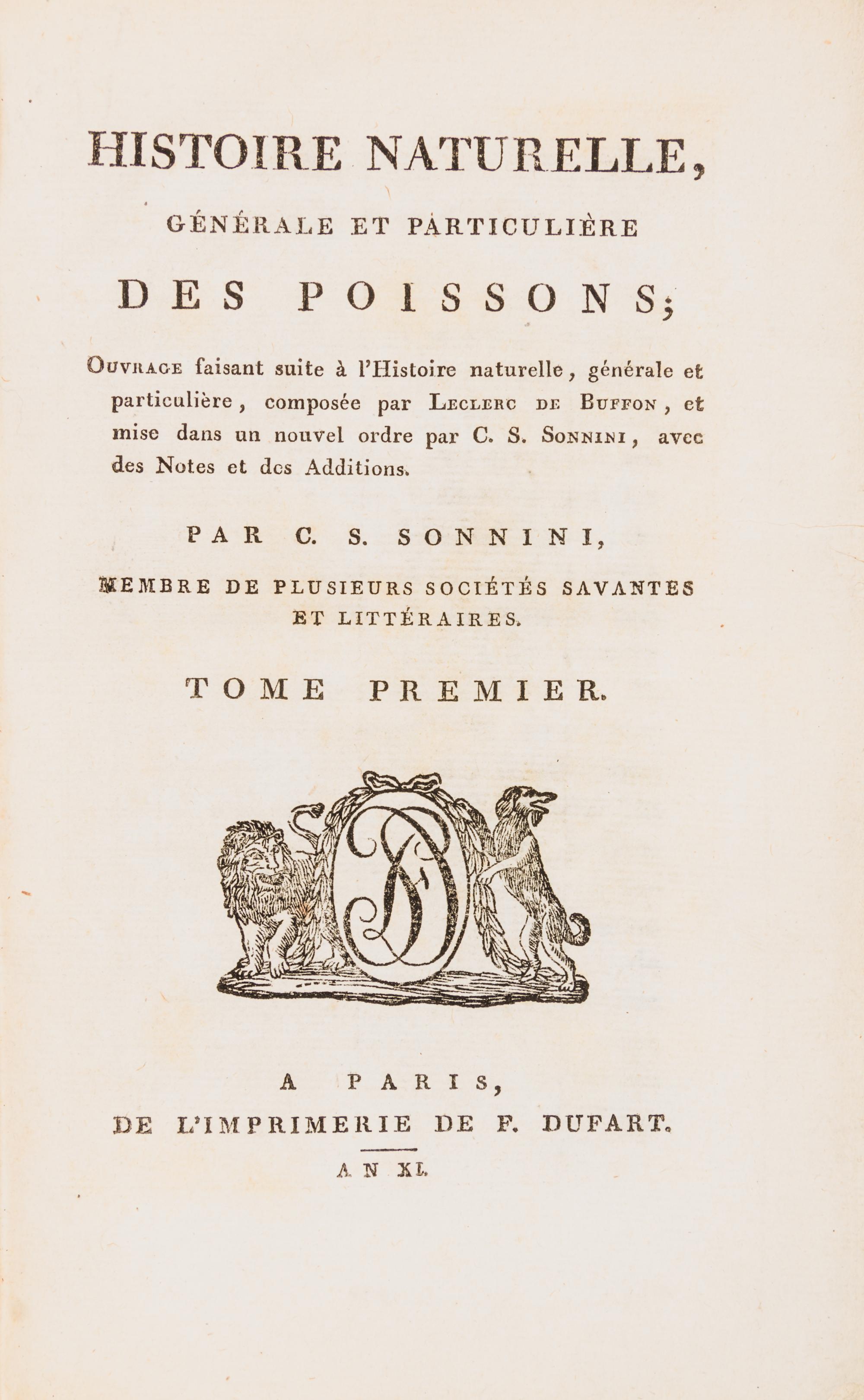 (BUFFON, LECLERC) SONNINI, CHARLES SIGISBERT. Histoire naturelle, generale et particuliere des poissons...Paris, 1803-4. 13 v. 1st ed.