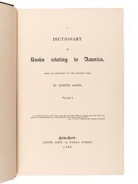 [AMERICANA -- BIBLIOGRAPHY]. SABIN, Joseph (1821-1881) et al. A Dictionary of Books Relating to America . R.W.G VAIL, editor. New York: Joseph Sabin, 1868-1936.