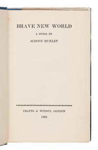 Huxley, Aldous (1894-1963). Brave New World . London: Chatto & Windus, 1932.