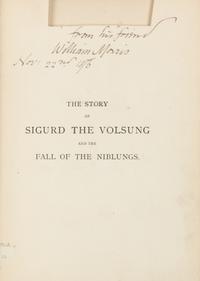 MORRIS, William (1834-1896). The Story of Sigurd the Volsung and the Fall of the Niblungs. London: Ellis and White, 1877 [1876].