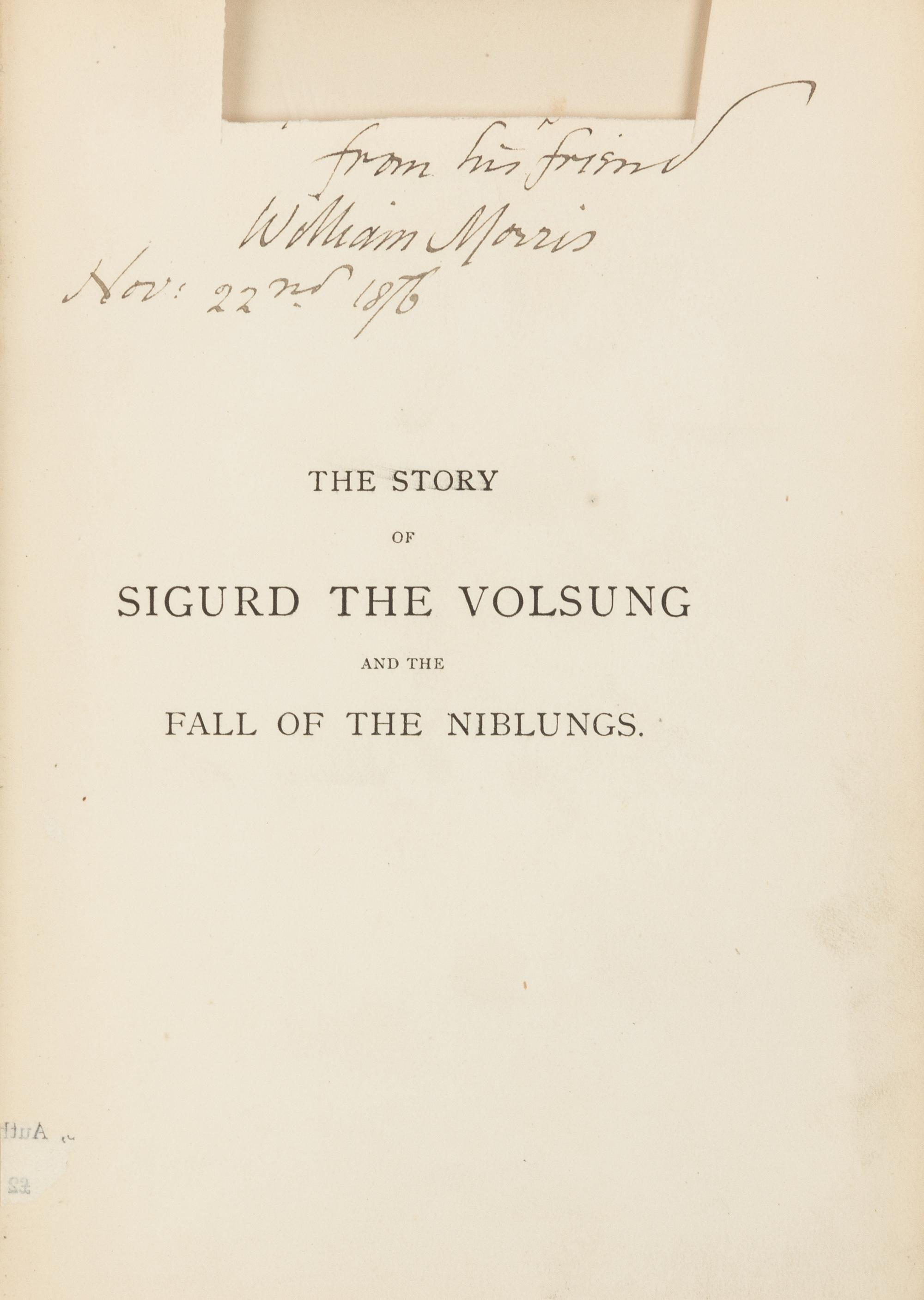 MORRIS, William (1834-1896). The Story of Sigurd the Volsung and the Fall of the Niblungs. London: Ellis and White, 1877 [1876].