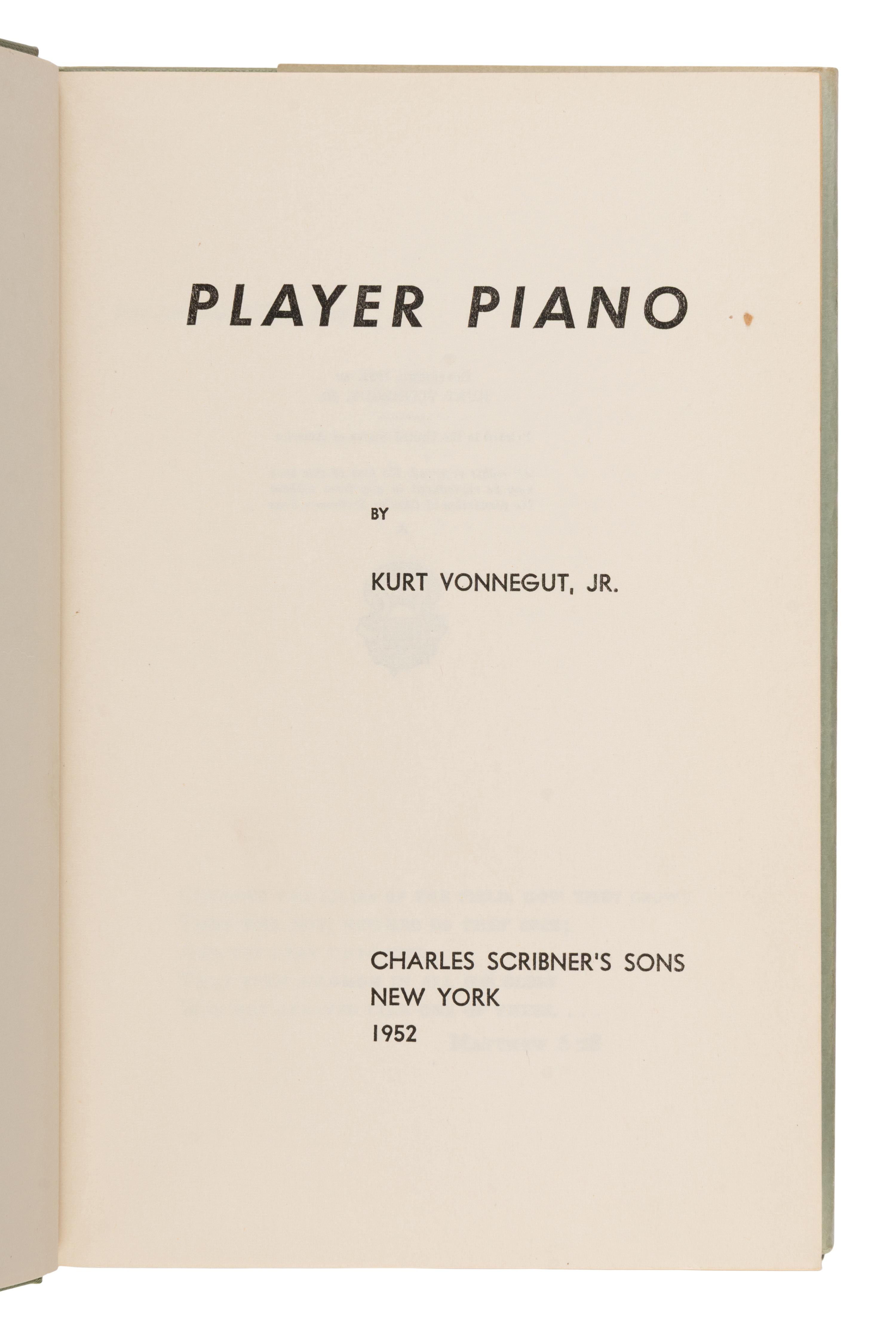 Vonnegut, Kurt (1922-2007). Player Piano . New York: Charles Scribner's Sons, 1952.