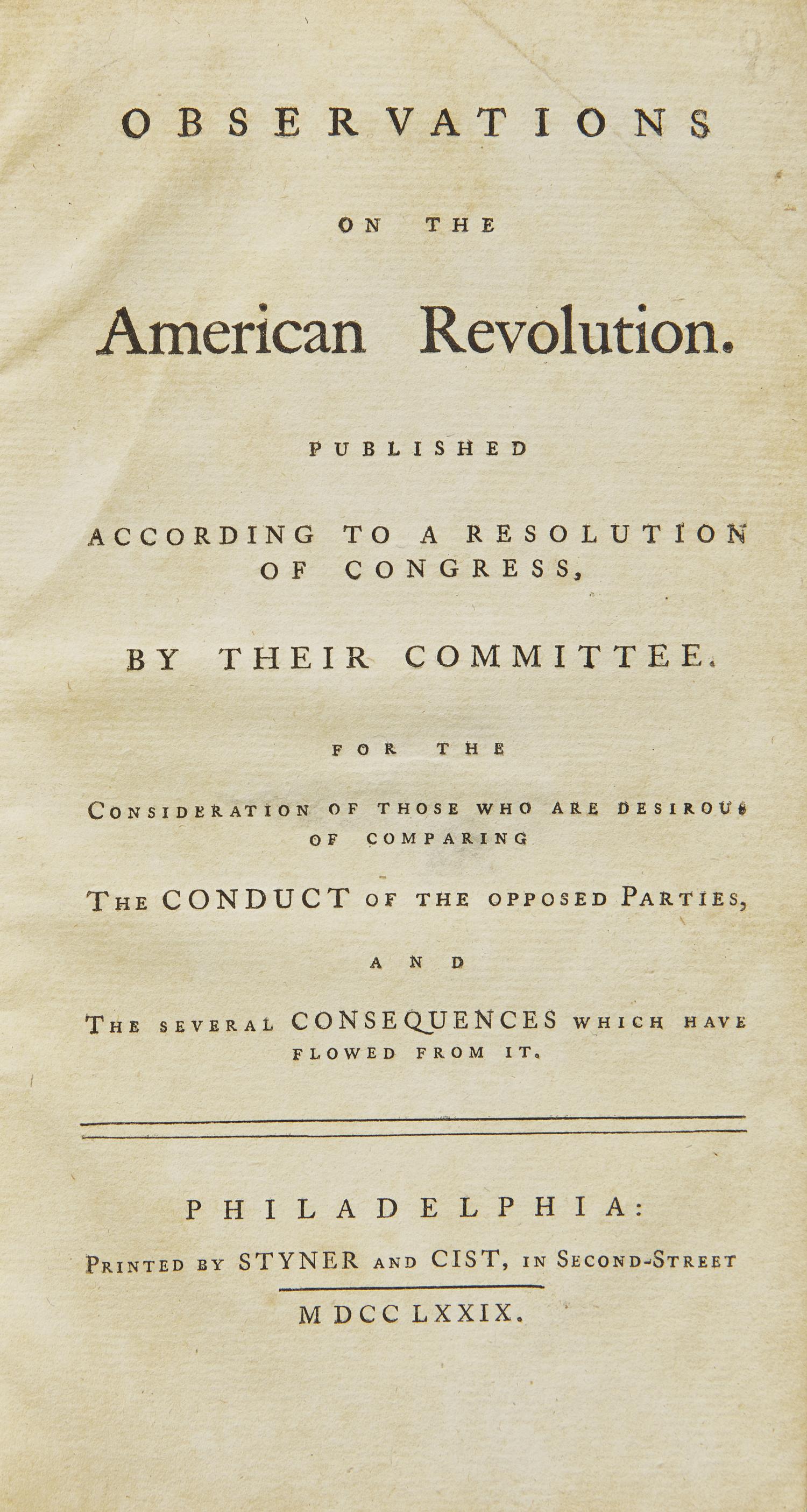 [American Revolution] (Morris, Gouverneur) Observations on the American Revolution. Published According to a Resolution of Congress...For the Consideration of Those Who Are Desirous of Comparing the Conduct of the Opposed Parties...