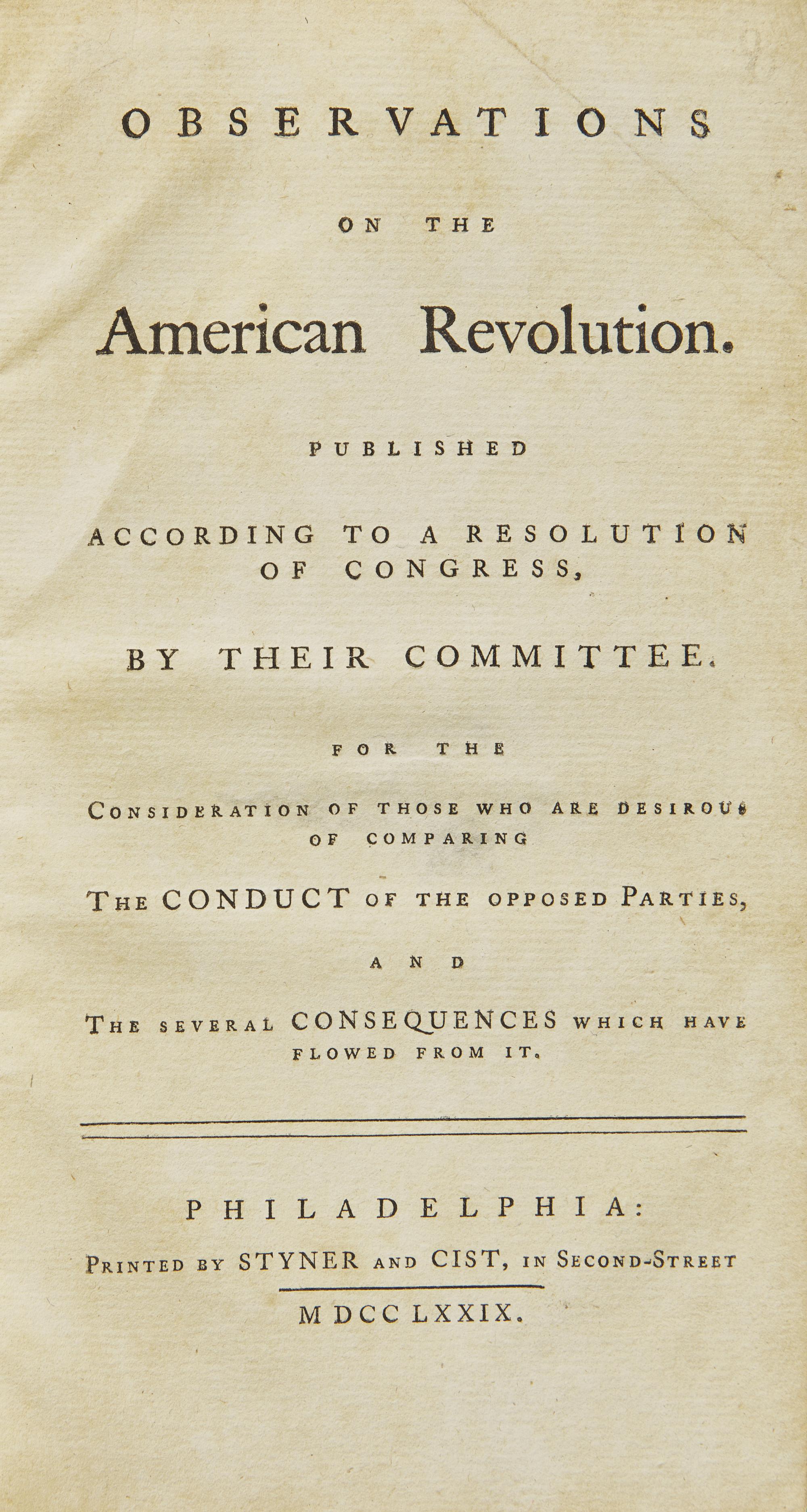 [American Revolution] (Morris, Gouverneur) Observations on the American Revolution. Published According to a Resolution of Congress...For the Consideration of Those Who Are Desirous of Comparing the Conduct of the Opposed Parties...