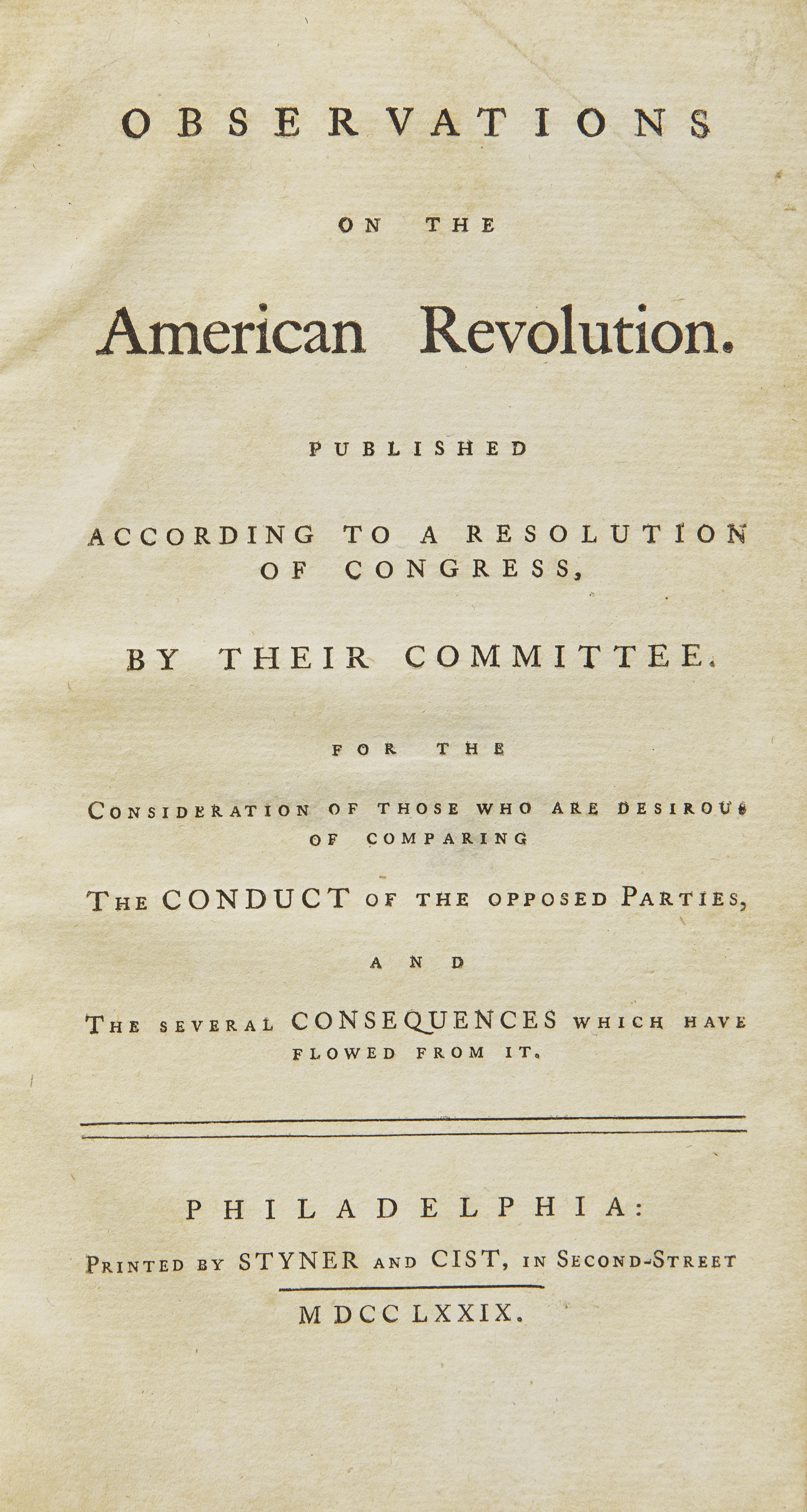[American Revolution] (Morris, Gouverneur) Observations on the American Revolution. Published According to a Resolution of Congress...For the Consideration of Those Who Are Desirous of Comparing the Conduct of the Opposed Parties...