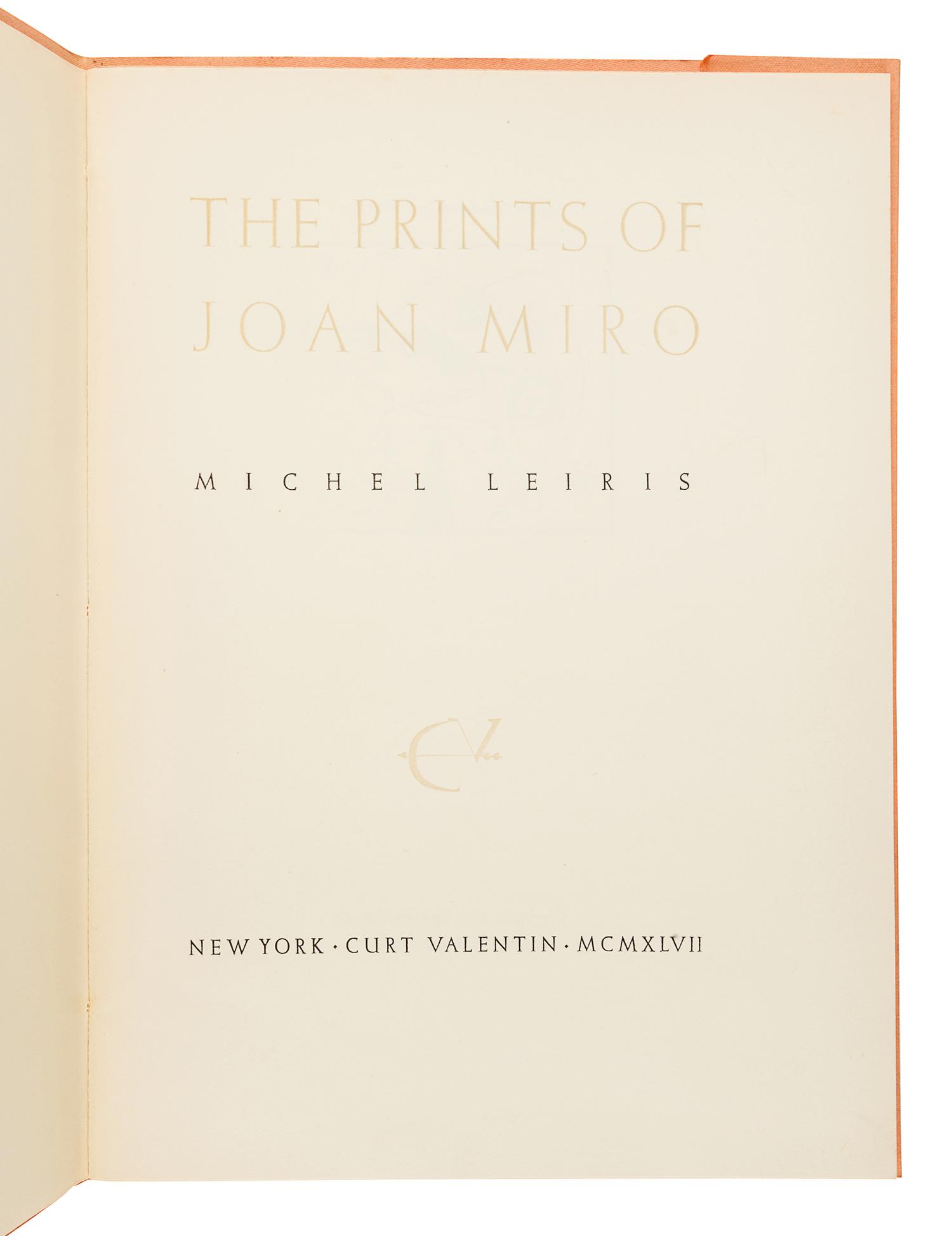 [MIRÓ, Joan (1893-1983)]. – LEIRIS, Michel (1901-1990). The Prints of Joan Miro. New York: Curt Valentin, 1947.