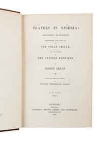 ERMAN, Georg Adolph (1806-1877). Travels in Siberia: including excursions northwards, down the Obi, to the Polar Circle, and southwards