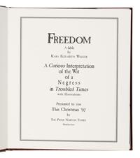 [Artist Book]. Walker, Kara Elizabeth (b.1969). Freedom: A Fable. A Curious Interpretation of the Wit of a Negress in Troubled Times... Pasadena: Typecraft, Inc. for the Peter Norton Family, 1997.