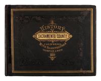 [CALIFORNIA -- SACRAMENTO COUNTY]. History of Sacramento County, California, with Illustrations Descriptive of Its Scenery, Residences, Public Buildings, Fine Blocks, and Manufactories . Oakland, CA: Thompson & West, 1880.
