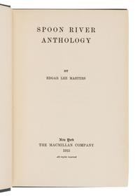MASTERS, Edgar Lee (1868-1950). Spoon River Anthology . New York: The Macmillan Company, 1915.