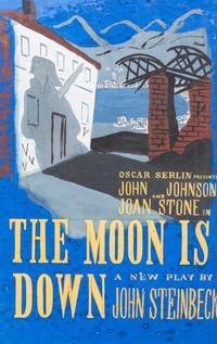 [STEINBECK, John]. The Moon Is Down. A New Play By Steinbeck .