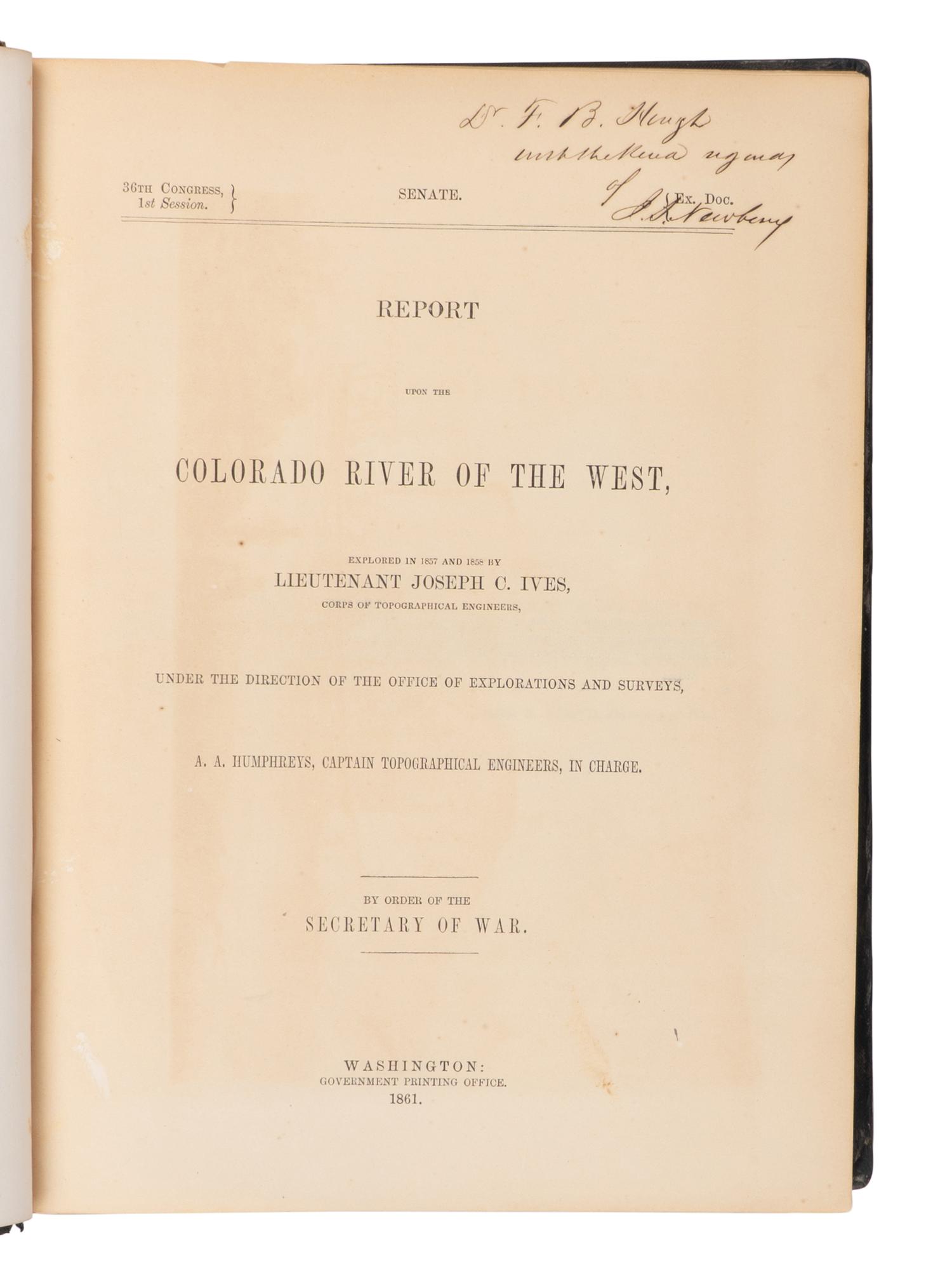 IVES, Joseph Christmas (1829-1868). Report Upon the Colorado River of the West, Under the Direction of the Office of Explorations and Surveys... Washington: Government Printing Office, 1861.