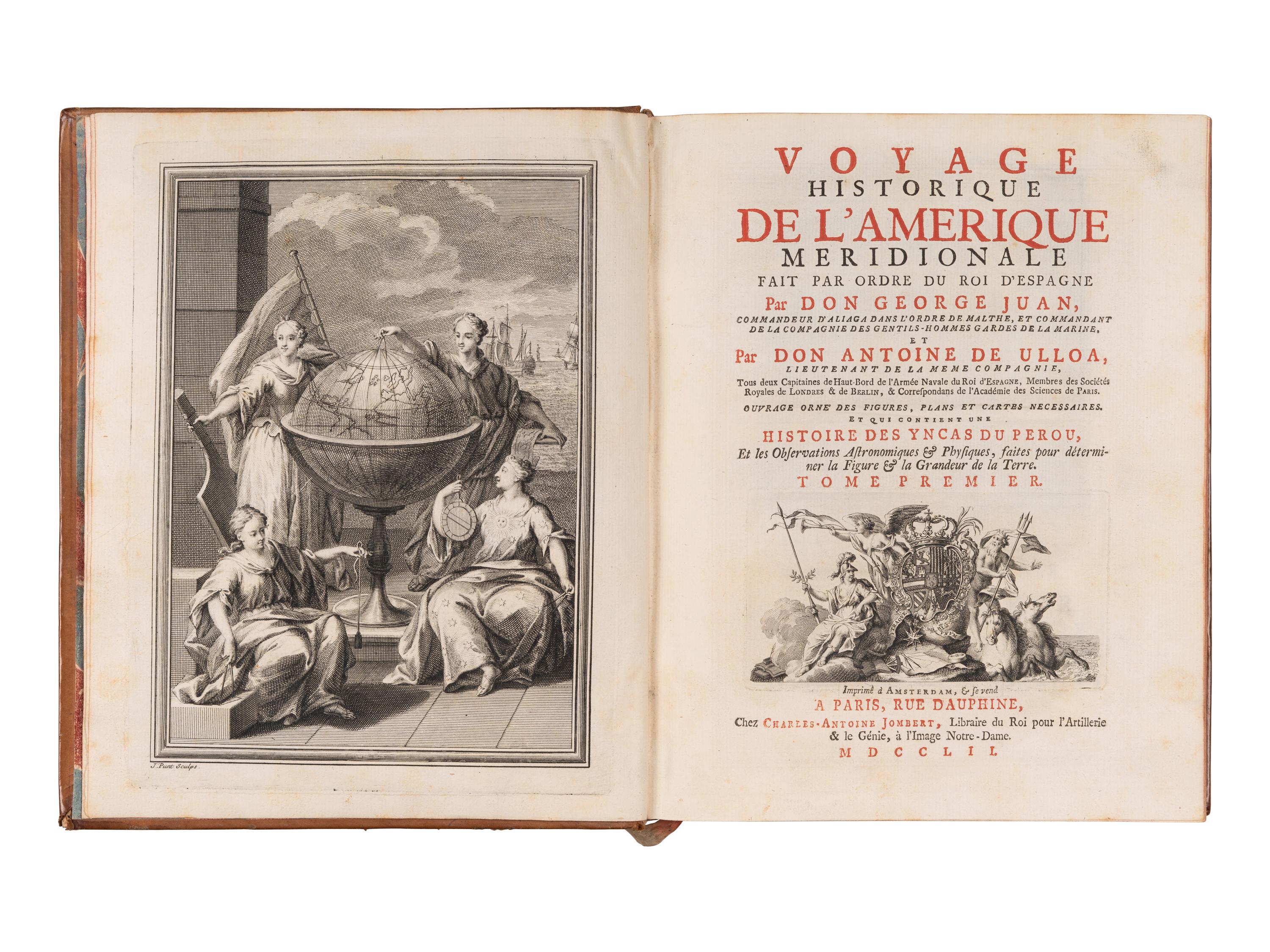ULLOA Y DE LA TORRE GIRAL, Antonio de (1716-1773) and Jorge JUAN Y SANTACILLA (1712-1773). Voyage Historique De L'Amerique Meridionale Fait Par Ordre Du Roi D'Espagne . Paris: Charles-Antoine Jombert [but Amsterdam and Leipzig: Arkestee and Merkus], 1752.