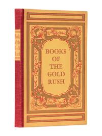 [COLT PRESS – GRABHORN PRESS]. WHEAT, Carl I. (1892-1966). Books of the California Gold Rush. San Francisco: The Colt Press, 1949.