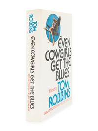 ROBBINS, Tom (b. 1932). Even Cowgirls Get the Blues. Boston: Houghton Mifflin Company, 1976.