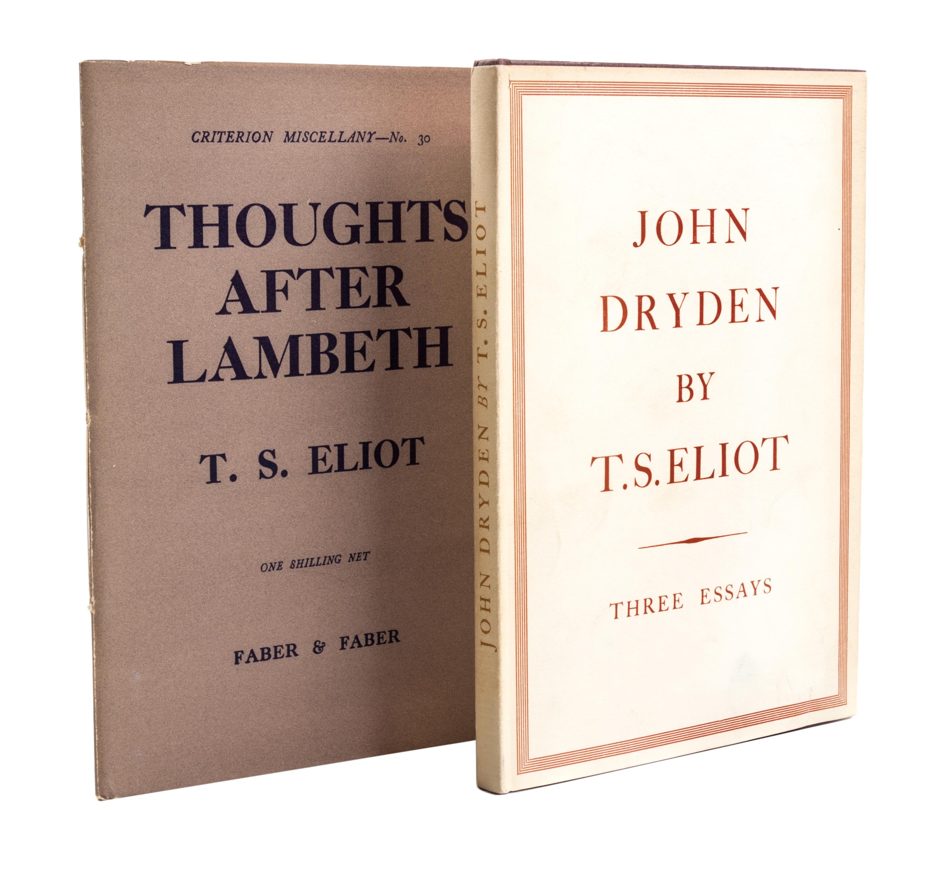 ELIOT, T.S. John Dryden. New York, 1932. First ed., with Thoughts After Lambeth. London, 1931.