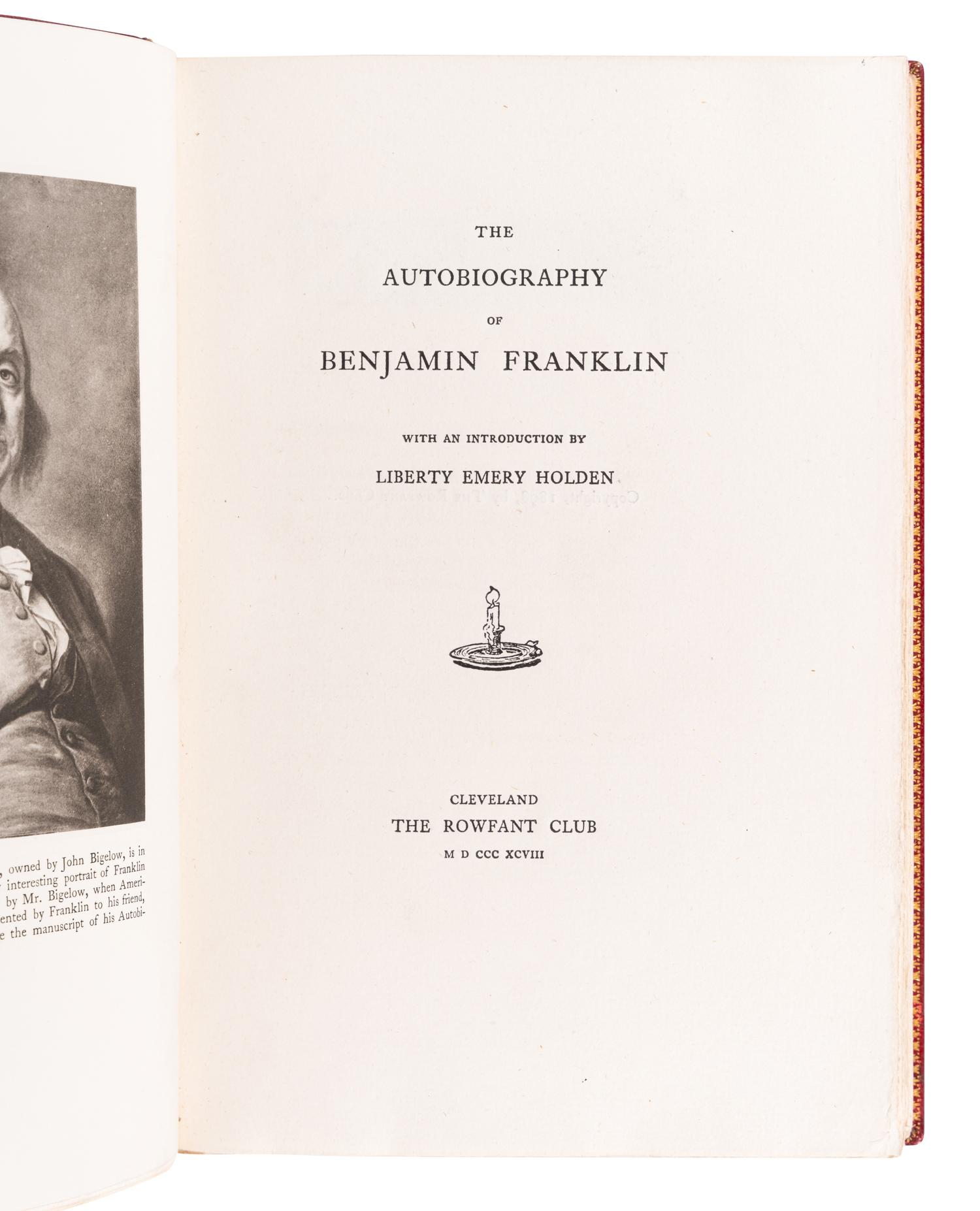 FRANKLIN, Benjamin (1706-1790). The Autobiography of Benjamin Franklin . Cleveland: The Rowfant Club, 1898.