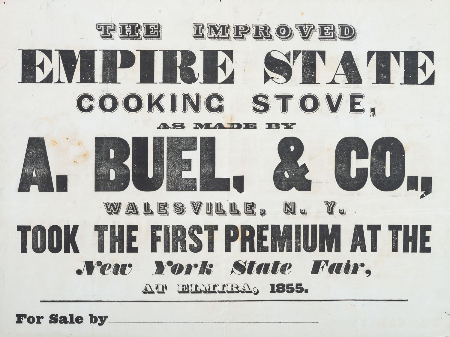 [ADVERTISING]. A group of 3 broadsides promoting appliances, highlighted by the "Improved Empire State Cooking Stove" made by A Buel & Co., 1855.