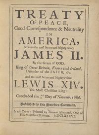 [Colonial America] Rare First Edition of the Treaty of Whitehall, King James II's First Treaty and Among the Earliest Between England and France in Relation to America