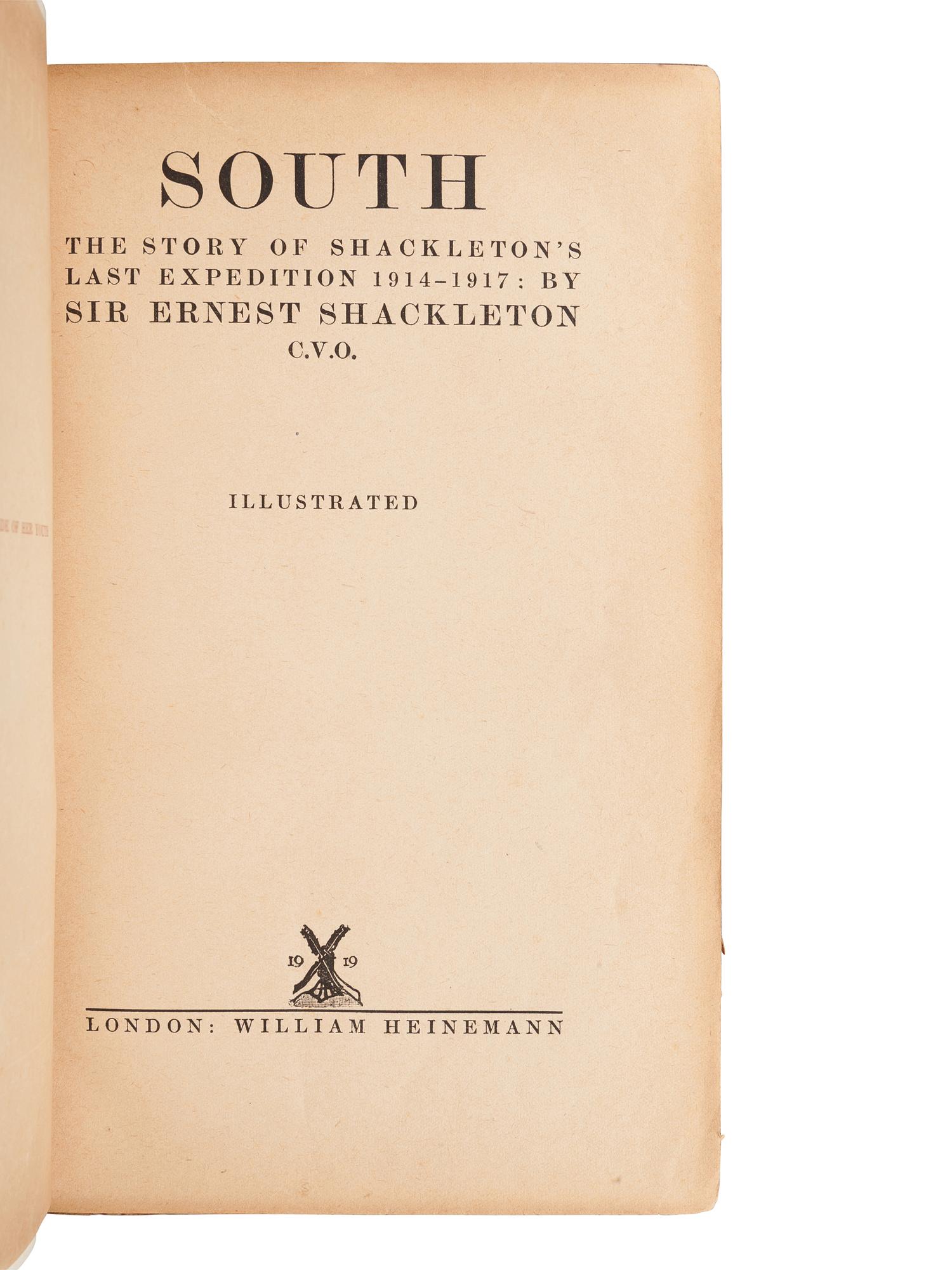 [TRAVEL & EXPLORATION]. SHACKLETON, Ernest Henry, Sir (1874-1922). South. The Story of Shackleton’s Last Expedition 1914-1917. London: William Heinemann, 1919.
