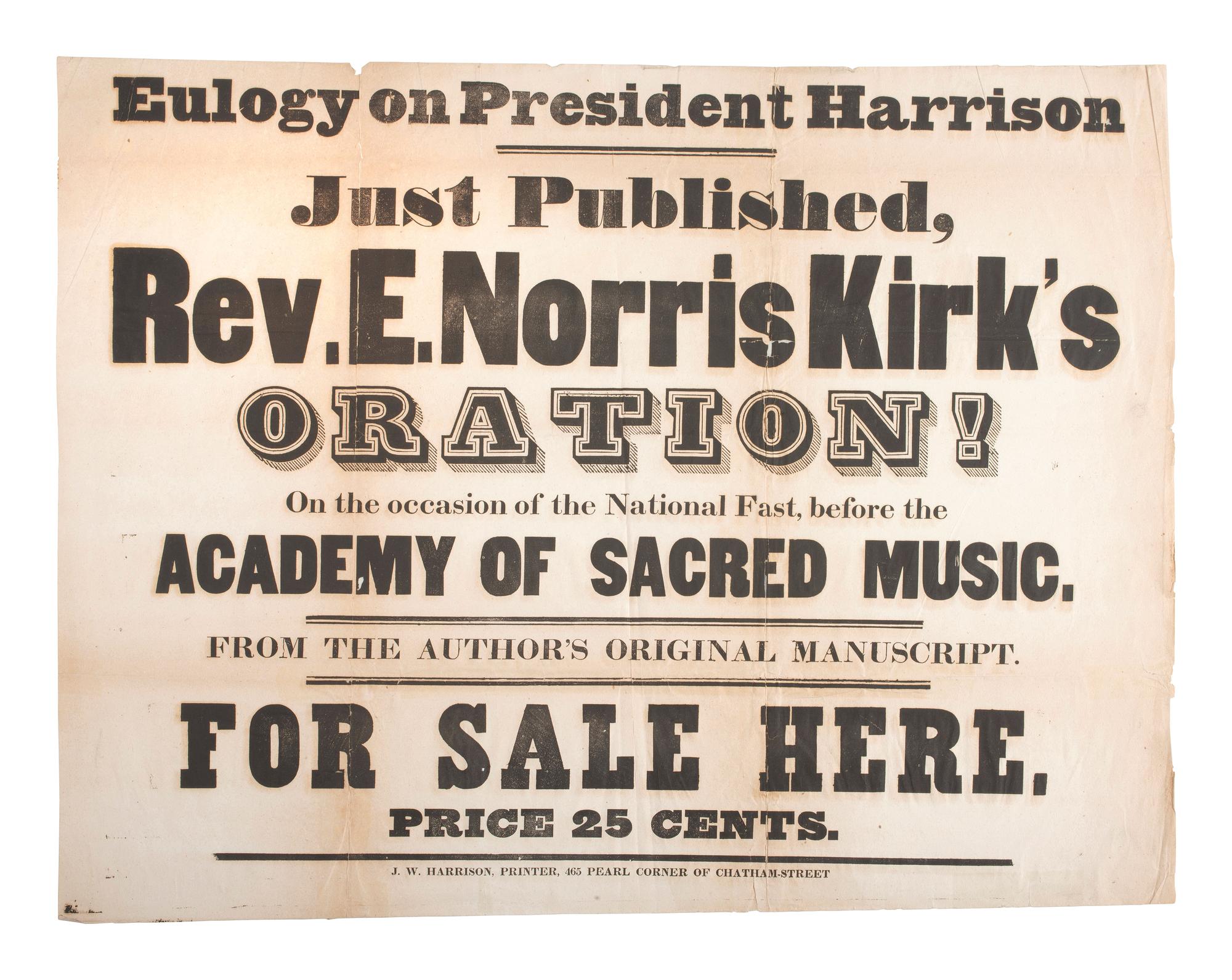 [HARRISON, William Henry (1773-1841).] KIRK, Edward Norris (1802-1874). Eulogy on President Harrison. [New York]: J.W. Harrison, [1841].