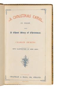 DICKENS, Charles (1812-1870). A Christmas Carol. In Prose. Being a Ghost Story of Christmas. London: Chapman & Hall, 1843.