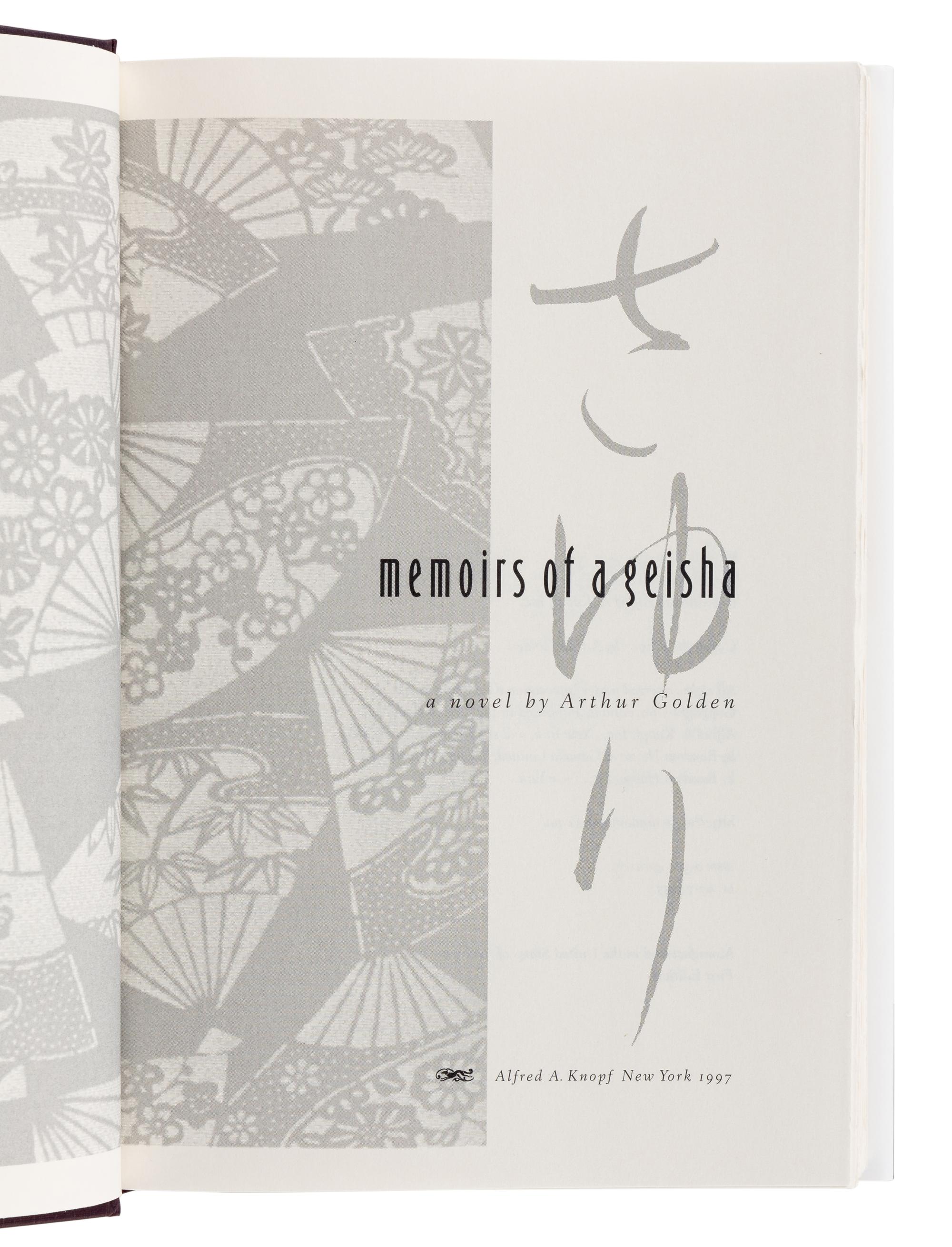 GOLDEN, Arthur (b. 1956). Memoirs of a Geisha . New York: Alfred A. Knopf, 1997.