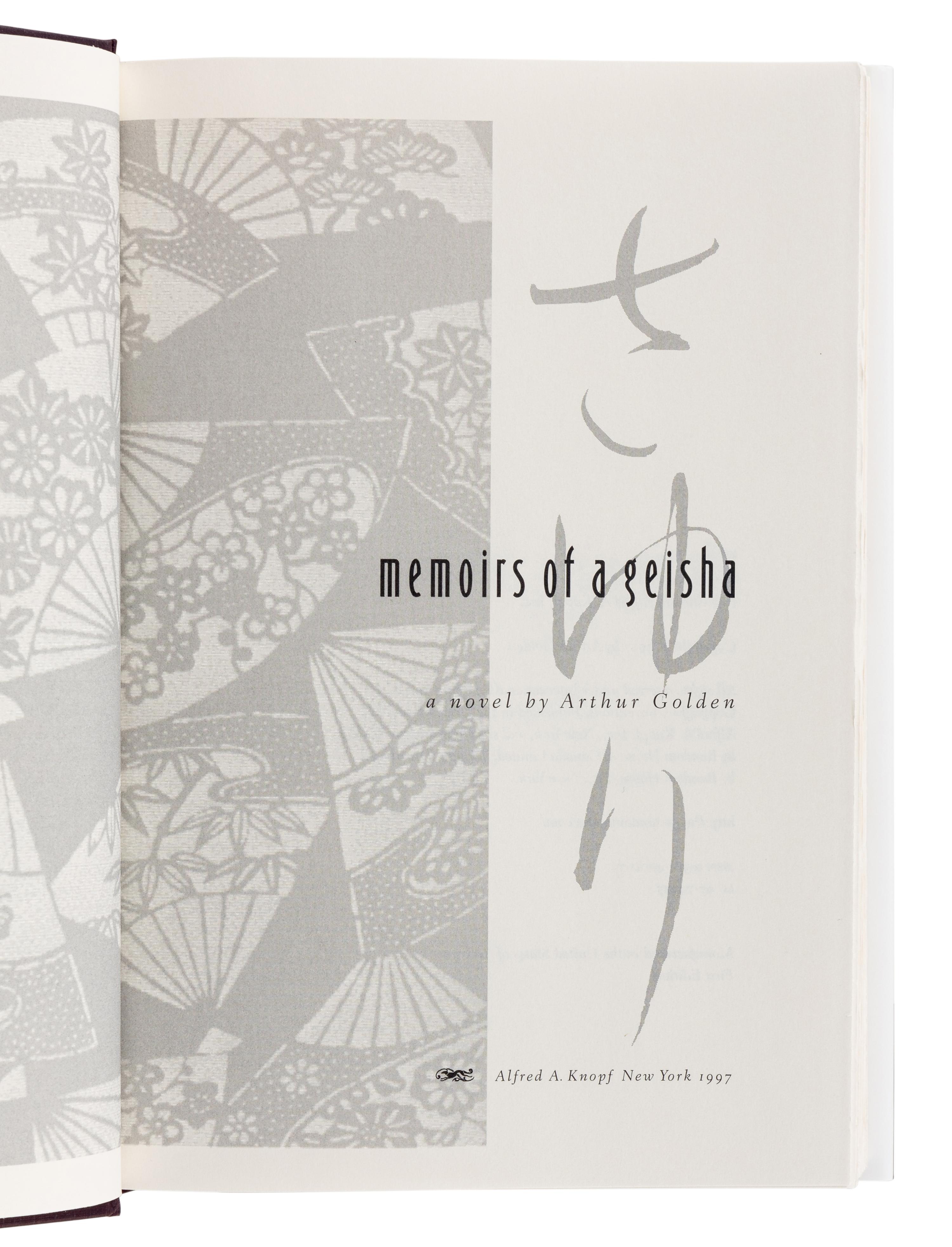 GOLDEN, Arthur (b. 1956). Memoirs of a Geisha . New York: Alfred A. Knopf, 1997.