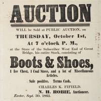 [ADVERTISING] -- [AUCTIONS]. A group of 4 broadsides promoting auctions of various properties and goods, comprising: