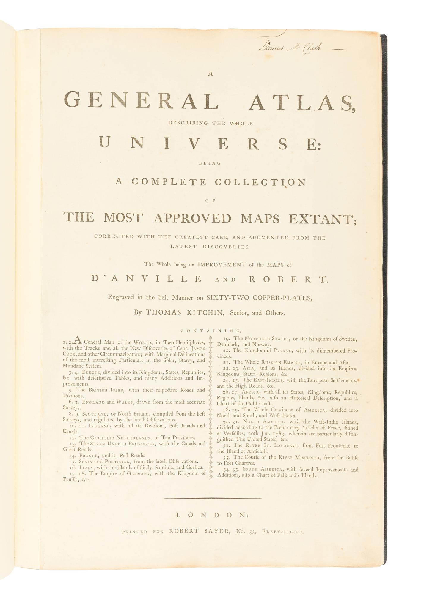 [MAPS & ATLASES]. KITCHIN, Thomas (1718-1784). A General Atlas, Describing The Whole Universe. Being a Complete and New Collection of the Most Approved Maps Extant . London: Printed and sold by R. Sayer and J. Bennett, n.d. [1775-1790].