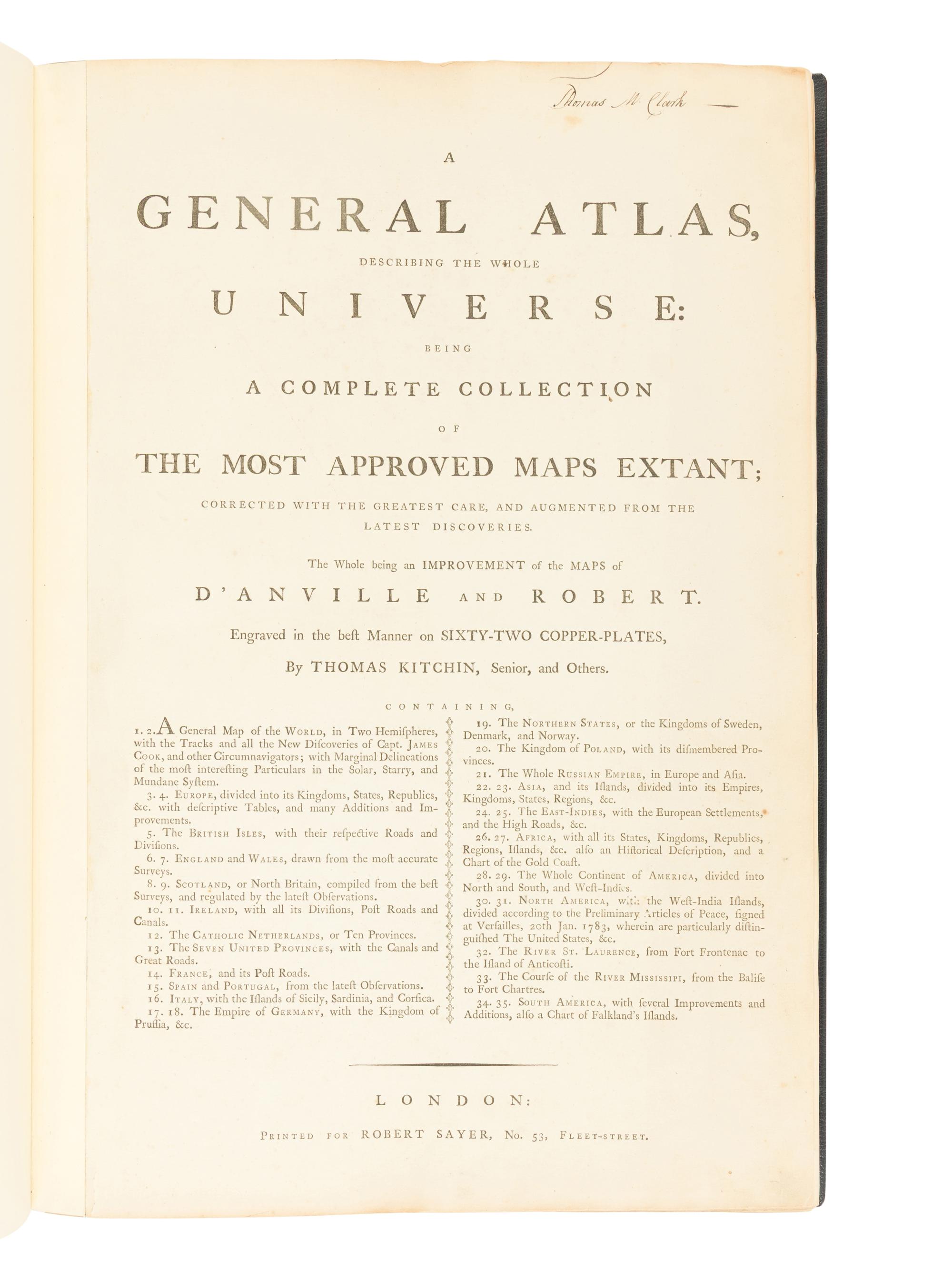 [MAPS & ATLASES]. KITCHIN, Thomas (1718-1784). A General Atlas, Describing The Whole Universe. Being a Complete and New Collection of the Most Approved Maps Extant . London: Printed and sold by R. Sayer and J. Bennett, n.d. [1775-1790].