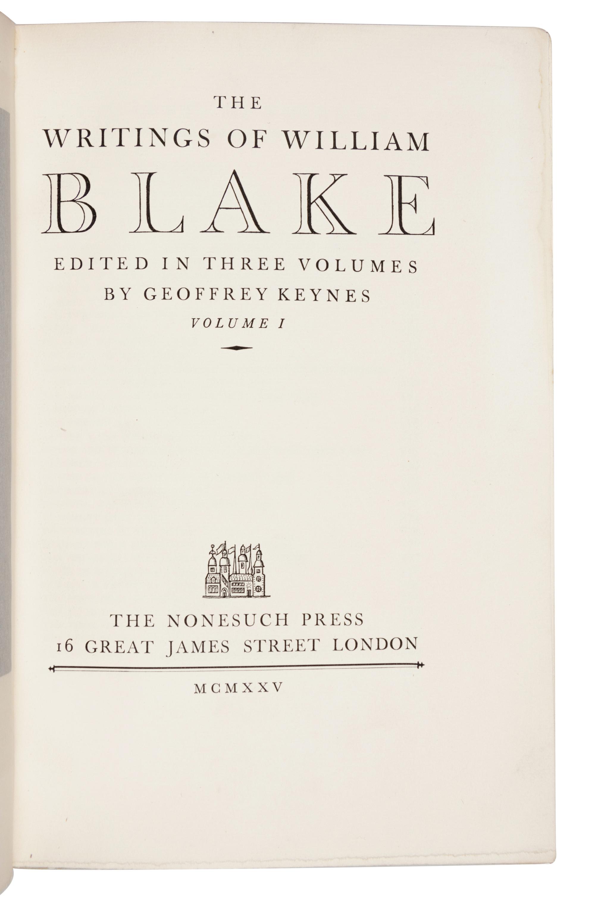 [BLAKE, William]. The Writings of William Blake. Geoffrey Keynes, editor. London: The Nonesuch Press, 1925. -- [ Uniformly bound with: ] WILSON, Mona. The Life of William Blake . London: The Nonesuch Press, 1927.