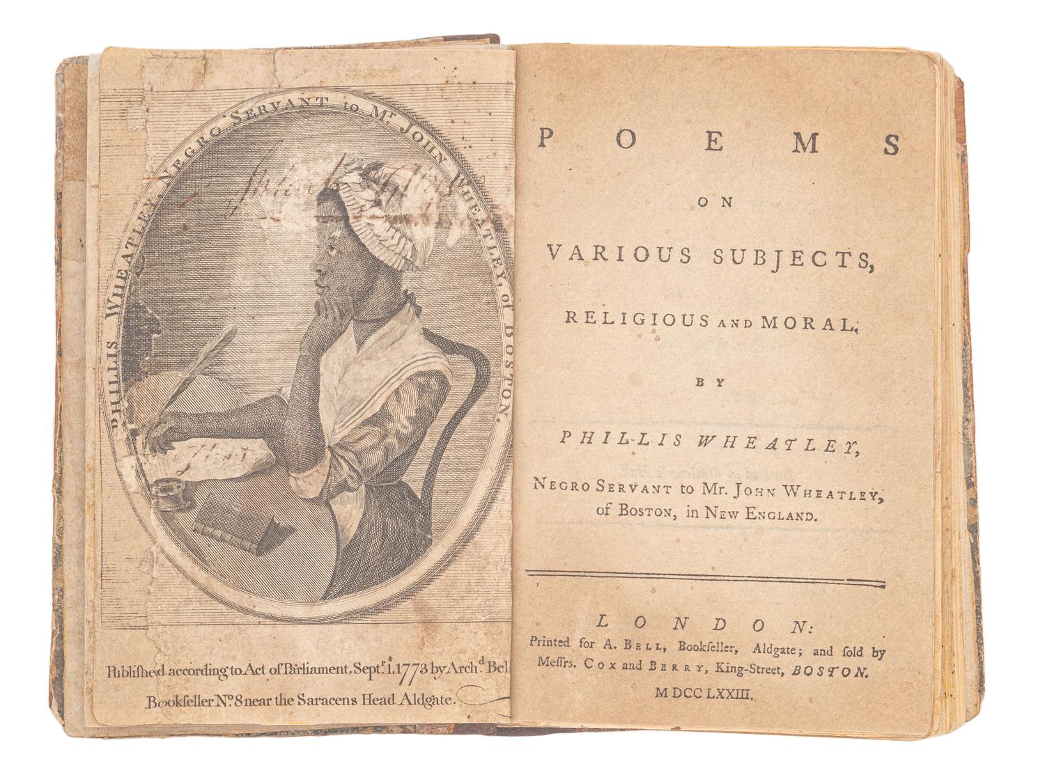 WHEATLEY, Phyllis (ca 1753-1784). Poems on Various Subjects, Religious and Moral . London: A. Bell, 1773.
