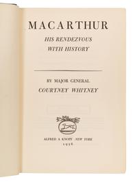 [MacARTHUR, Douglas (1880-1964)]. WHITNEY, Courtney (1897-1969). MacArthur: His Rendezvous with History. New York: Alfred A. Knopf, 1956.