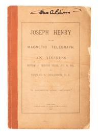 EDISON, Thomas A. (1847-1931). Joseph Henry and the Magnetic Telegraph: An Address delivered at Princeton College, June 16, 1885, by Edward N. Dickerson . New York: Charles Scribner's Sons, 1885. Twice signed by Edison.