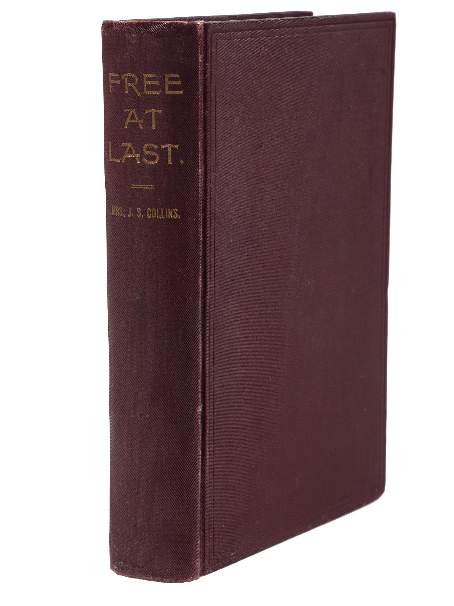 [CIVIL RIGHTS]. COLLINS, Jane S. Free at Last . Pittsburgh, PA: Murdoch, Kerr & Co., Inc., 1896.