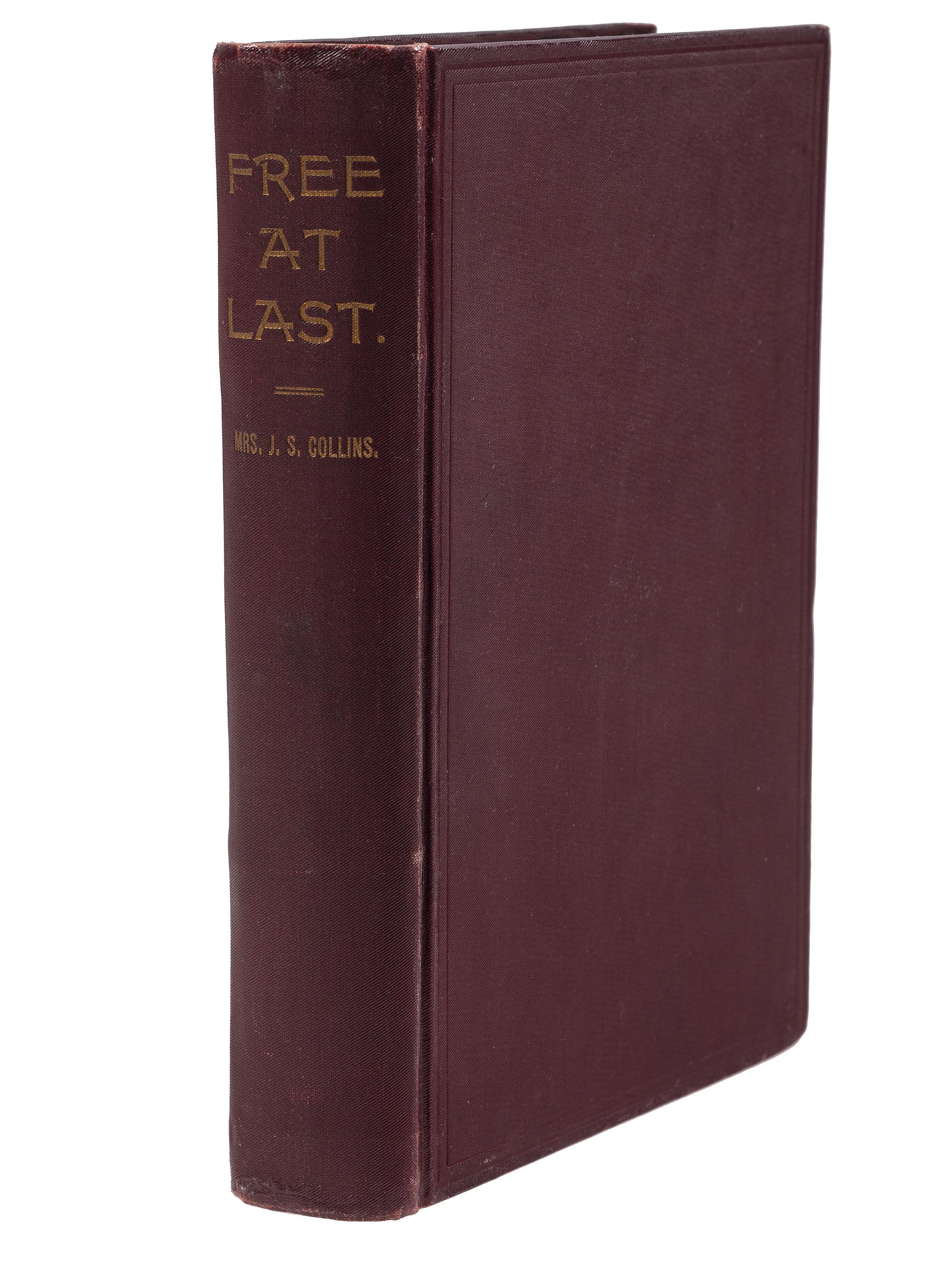 [CIVIL RIGHTS]. COLLINS, Jane S. Free at Last . Pittsburgh, PA: Murdoch, Kerr & Co., Inc., 1896.
