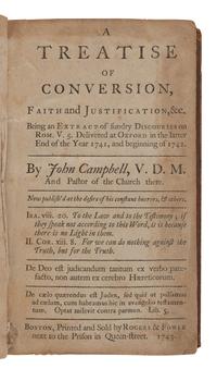 [GREAT AWAKENING]. CAMPBELL, John (1691-1761). A Treatise of Conversion, Faith, and Justification... Boston: Rogers & Fowle, 1743.