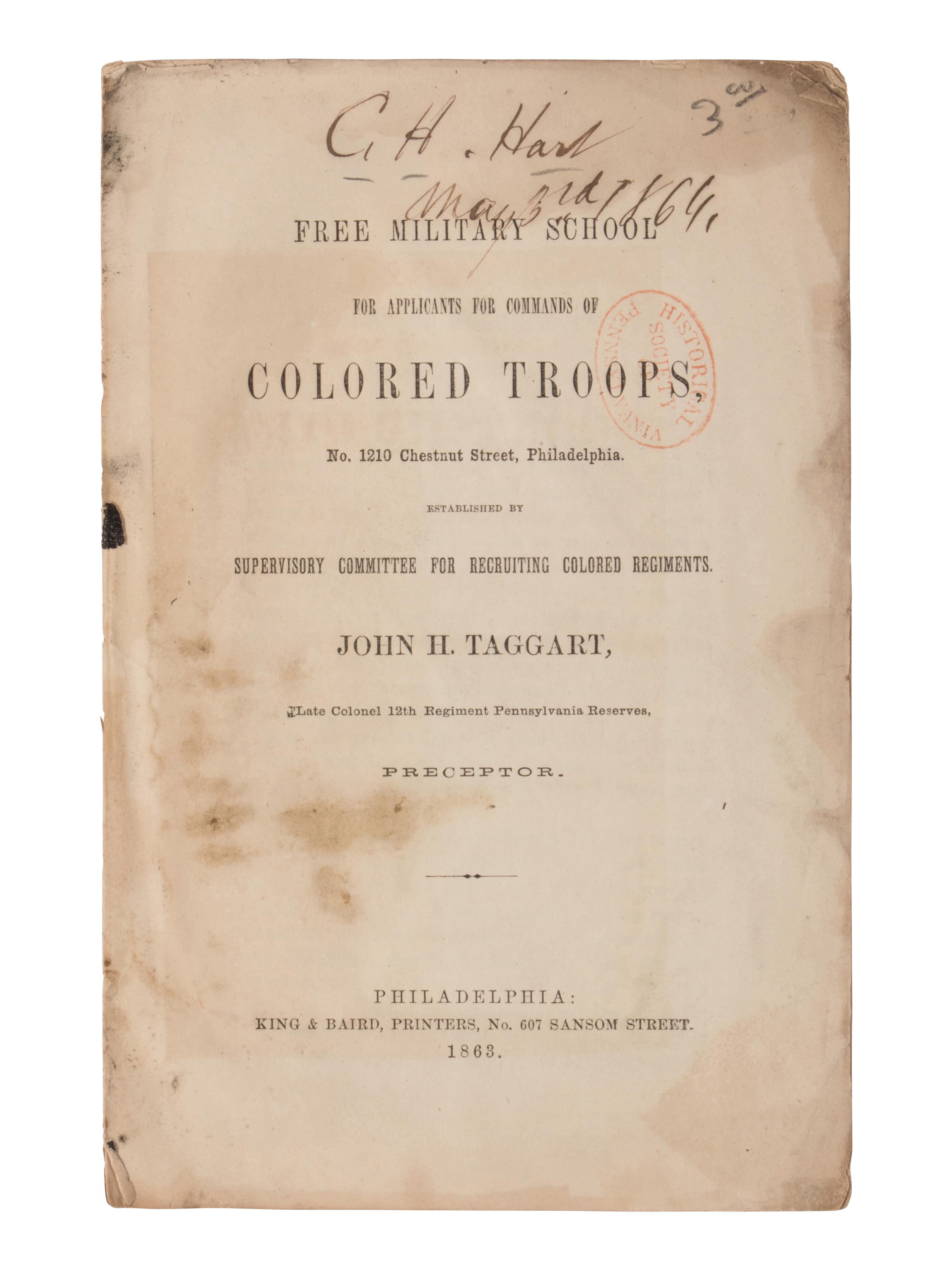 Free Military School for Applicants for Commands of Colored Troops . Philadelphia: King & Baird, 1863.