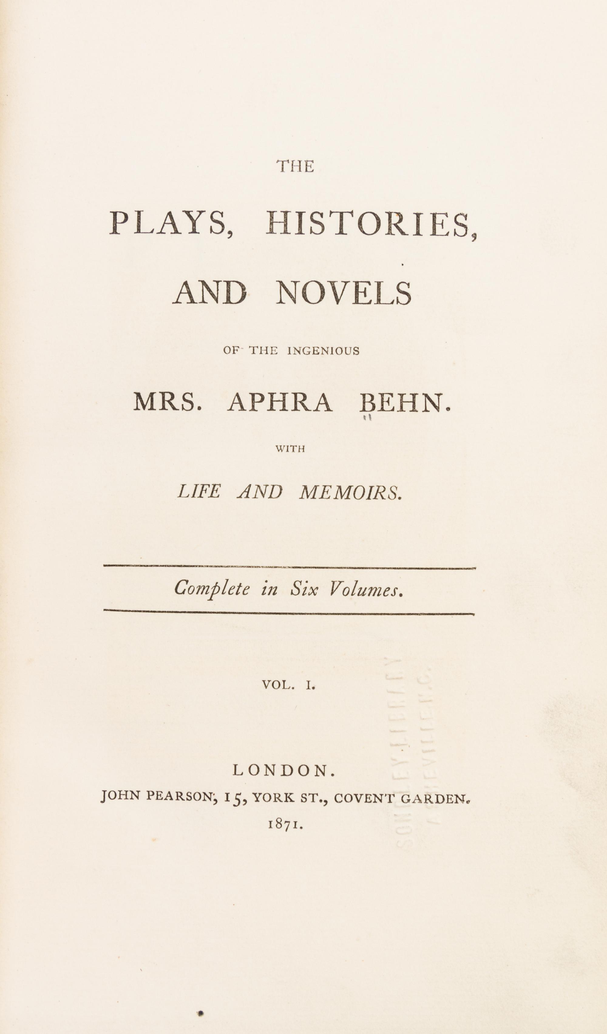 (COLLECTED WORKS) BEHN, APHRA. The Plays, Histories, and Novels. London, 1871. 6 vols.