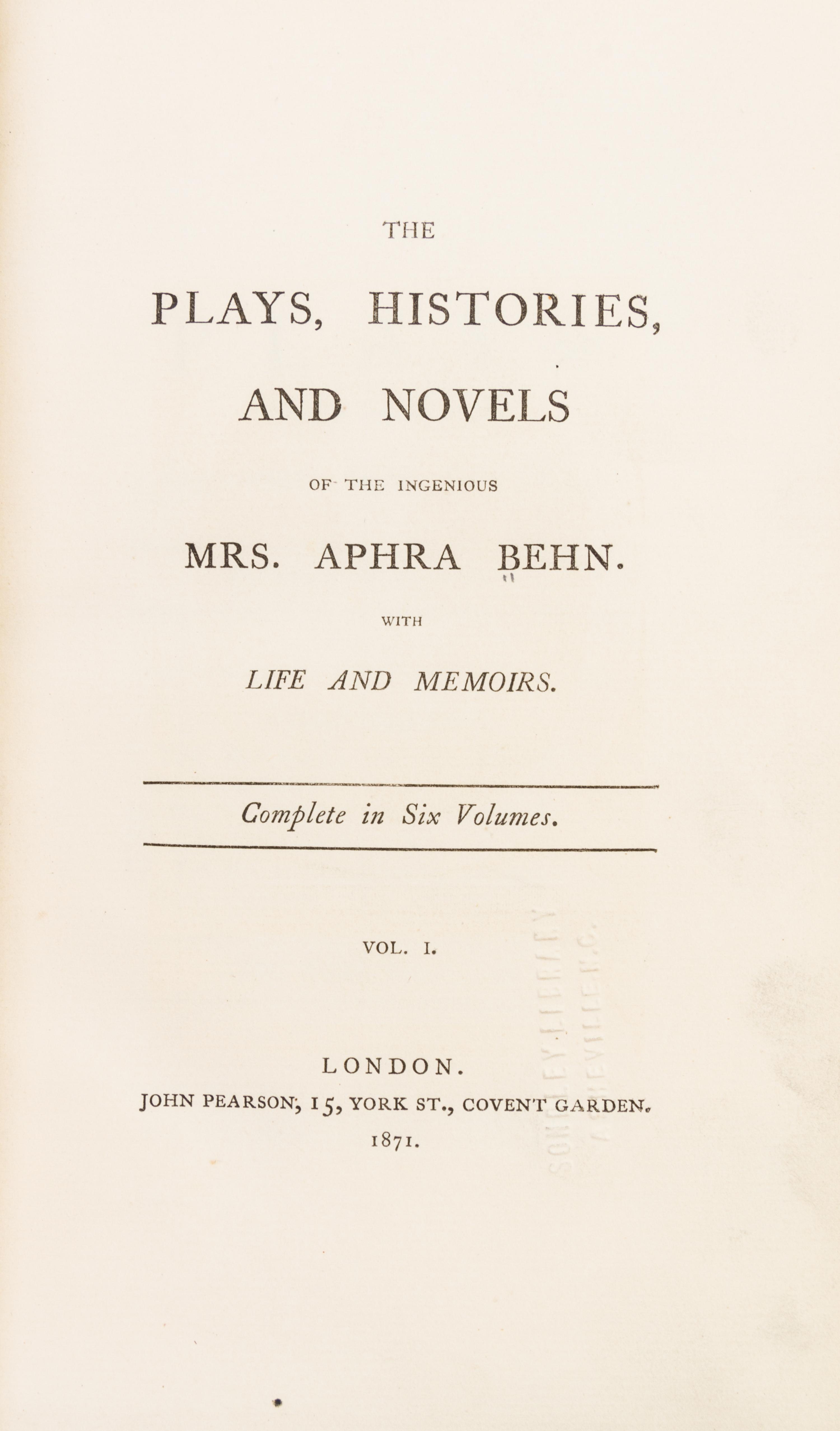 (COLLECTED WORKS) BEHN, APHRA. The Plays, Histories, and Novels. London, 1871. 6 vols.