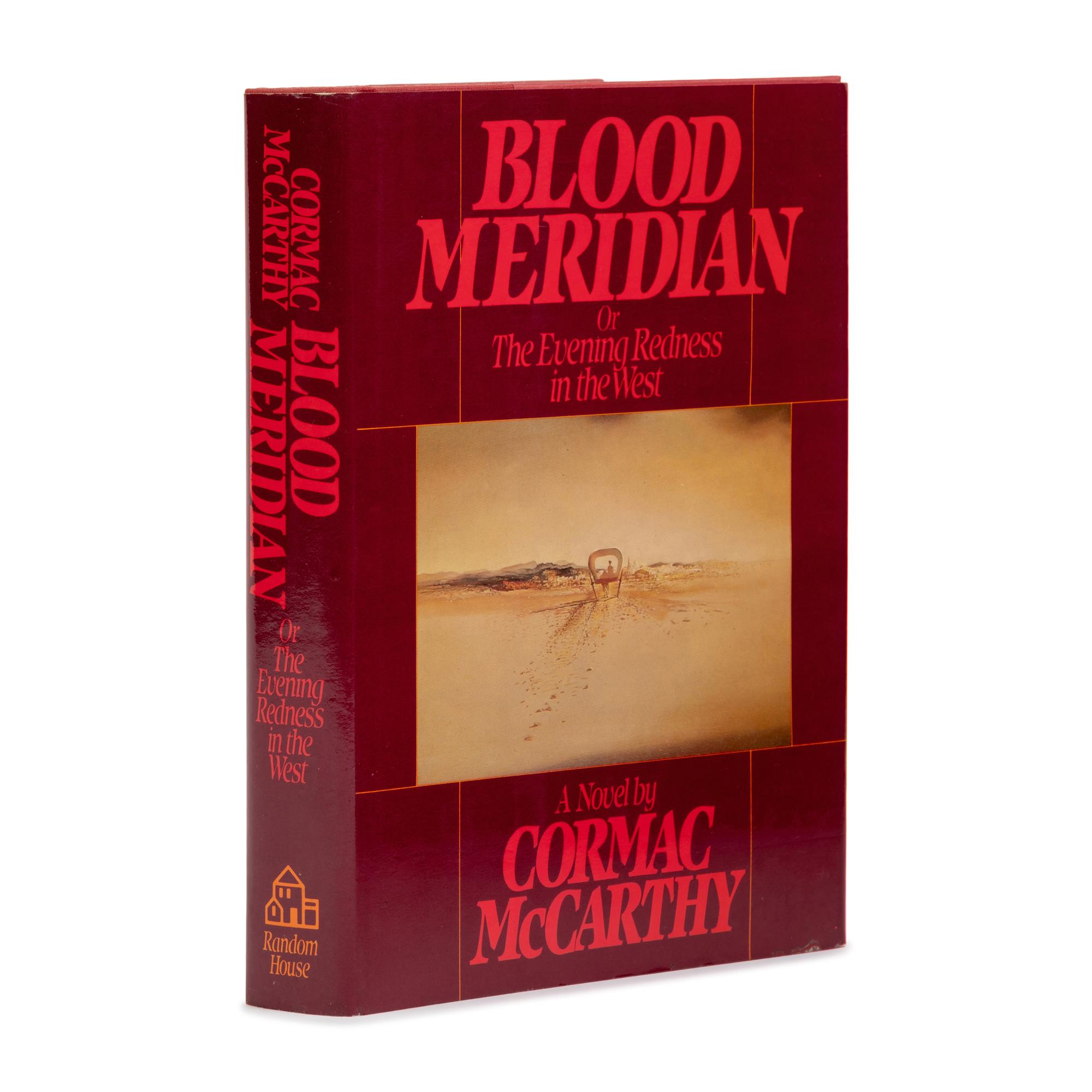 McCarthy, Cormac (1933-2023). Blood Meridian . New York: Random House, 1985.