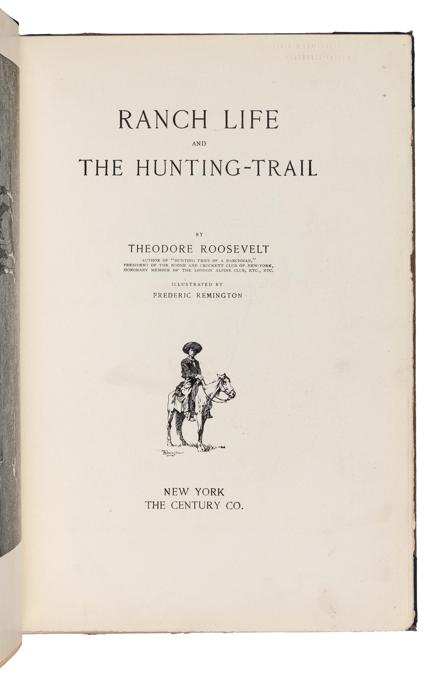 [REMINGTON, Frederic (1861-1909), illustrator]. ROOSEVELT, Theodore (1858-1919). Ranch Life and the Hunting Trail. New York: The Century Co., 1888.