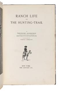 [REMINGTON, Frederic (1861-1909), illustrator]. ROOSEVELT, Theodore (1858-1919). Ranch Life and the Hunting Trail. New York: The Century Co., 1888.