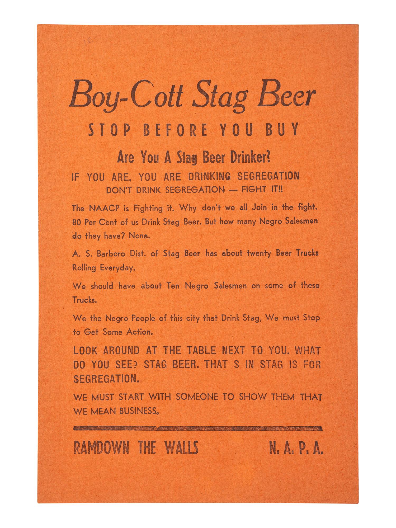 [SEGREGATION]. Boy-Cott Stag Beer. Stop Before You Buy. Are you A Stag Beer Drinker? If You Are, You are Drinking Segregation . [Memphis, TN]: N.A.P.A., n.d., [1964?].
