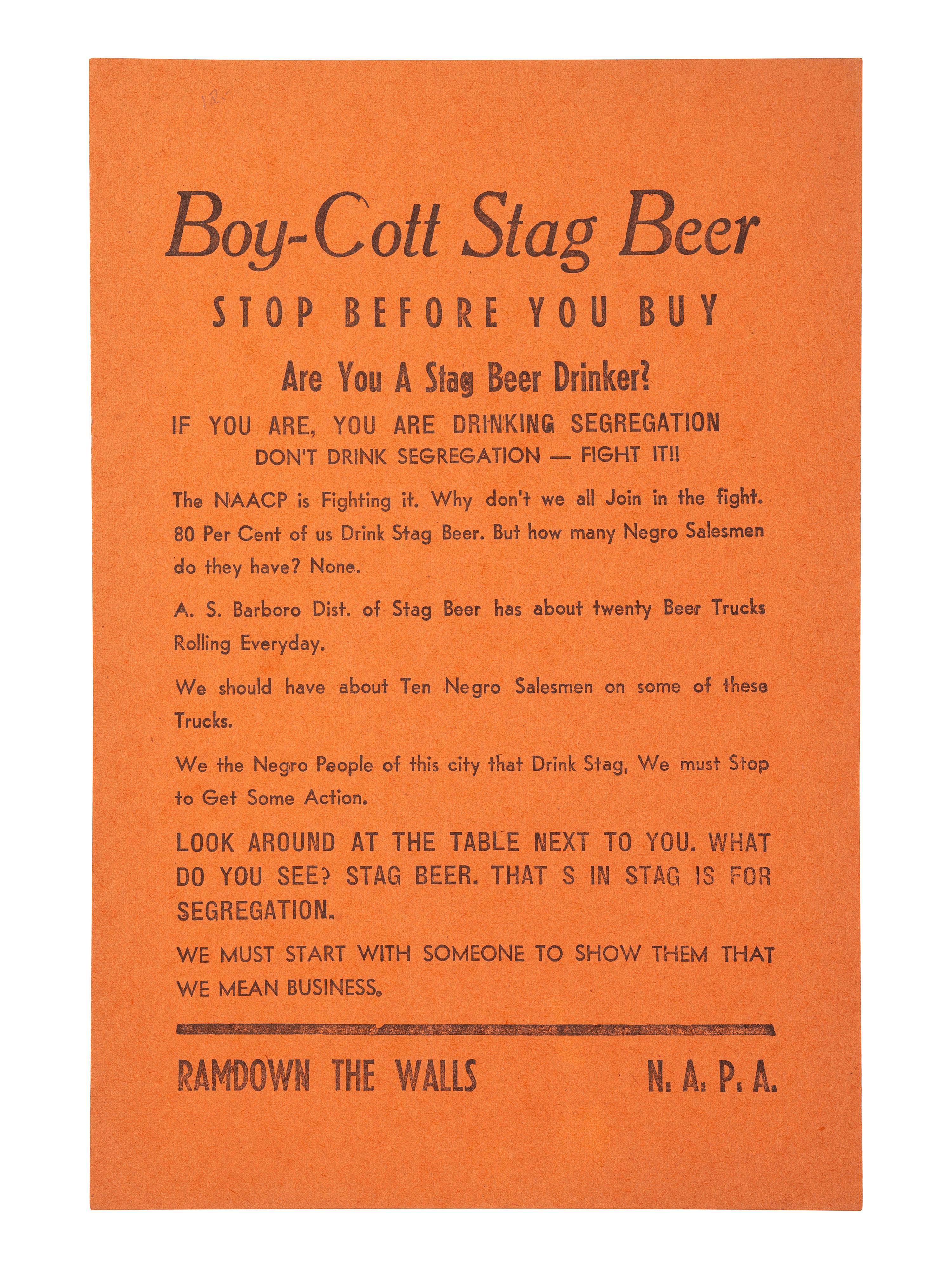 [SEGREGATION]. Boy-Cott Stag Beer. Stop Before You Buy. Are you A Stag Beer Drinker? If You Are, You are Drinking Segregation . [Memphis, TN]: N.A.P.A., n.d., [1964?].