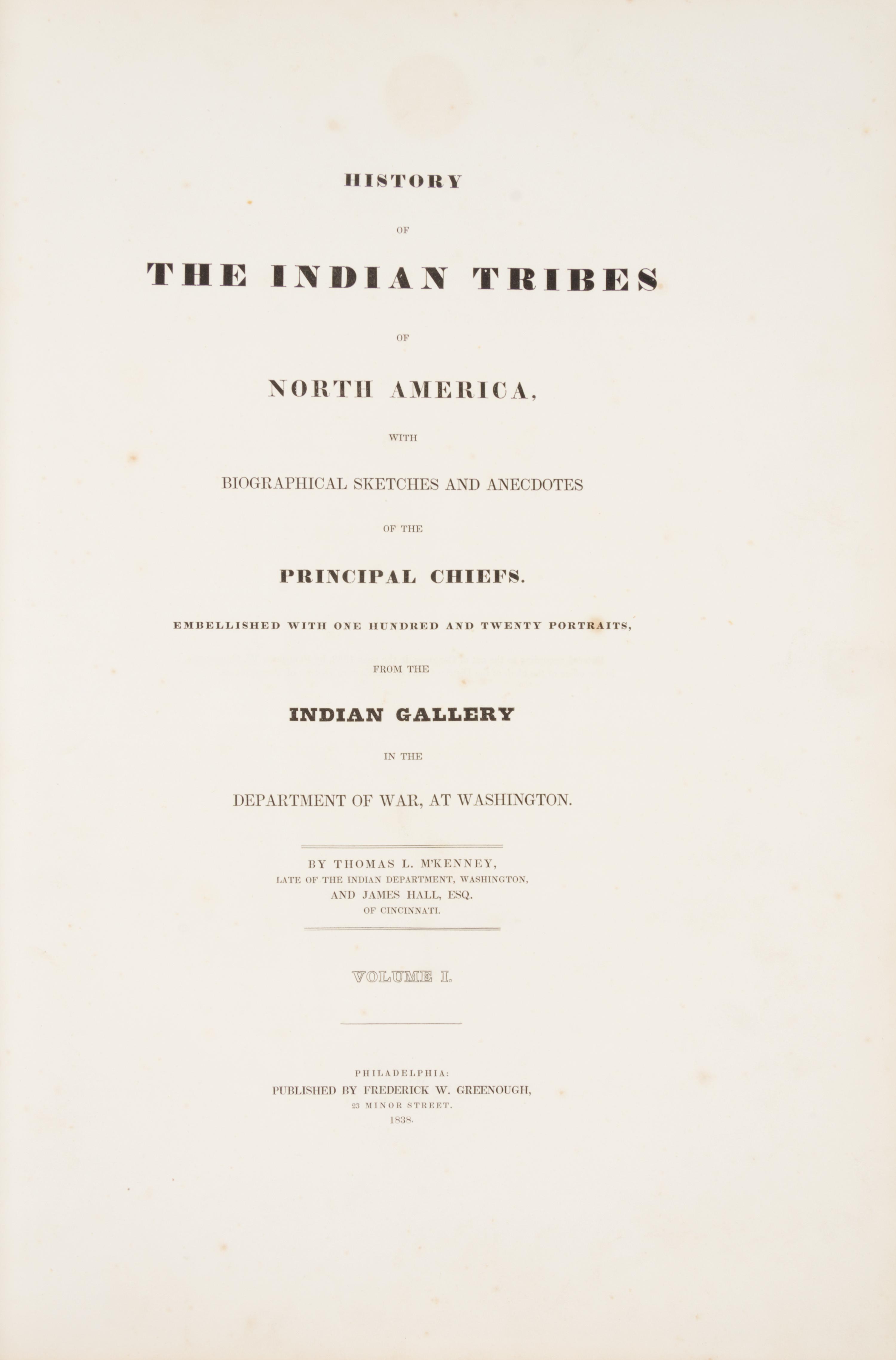 MCKENNEY, THOMAS L. AND JAMES HALL. History of the Indian Tribes of N. America... Phil., 1838, 1844. 3 v. 1st ed. Louis Philippe copy